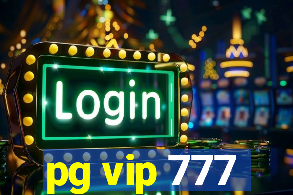 pg vip 777